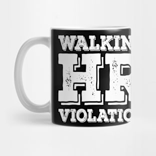 Walking HR Violation Mug